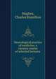 Neurological practice of medicine; a cursory course of selected lectures, Hughes, Charles Hamilton 