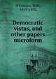 Democratic vistas, and other papers microform, Whitman Walt 