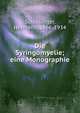 Die Syringomyelie; eine Monographie, Schlesinger, Hermann, 1866-1934 