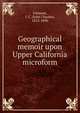Geographical memoir upon Upper California microform, John Charles Fremont 