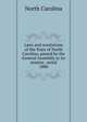Laws and resolutions of the State of North Carolina, passed by the General Assembly at its session . serial. 1880, North Carolina 