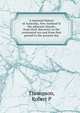 A national history of Australia, New Zealand & the adjacent islands, from their discovery to the centennial era and from that period to the present day, Robert P. Thompson 