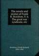 The novels and stories of Frank R. Stockton. V. 6. The great war syndicate, etc, Frank Richard Stockton 