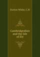 Cambridgeshire and the Isle of Ely, C.H. Evelyn-White 