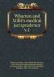 Wharton and Still?'s medical jurisprudence, Wharton, Francis, 1820-1889 