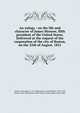 An eulogy : on the life and character of James Monroe, fifth president of the United States. Delivered at the request of the corporation of the city of Boston, on the 25th of August, 1831, Adams John Quincy 