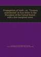 Propagation of truth : or, "Tyranny anatomized" in four letter to the President of the United Stated . with a few marginal notes ., Lovell, James, 1737-1814,Adams, John, 1735-1826, former owner. BRL,Boston Public Library (John Adams Library) BRL 