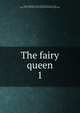 The fairy queen. 1, Spenser Edmund 