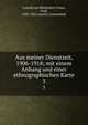 Aus meiner Dienstzeit, 1906-1918; mit einem Anhang und einer ethnographischen Karte. 3, Conrad von H?tzendorf, Franz, Graf, 1852-1925,Austria. Generalstab 