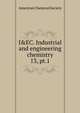 I&EC. Industrial and engineering chemistry. 13, pt.1, American Chemical Society 