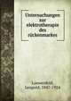Untersuchungen zur elektrotherapie des ruckenmarkes, Loewenfeld, Leopold, 1847-1924 