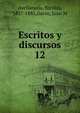 Escritos y discursos. 12, Avellaneda, Nicol?s, 1837-1885,Garro, Juan M 
