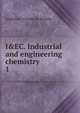 I&EC. Industrial and engineering chemistry, American Chemical Society 