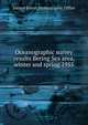 Oceanographic survey results Bering Sea area, winter and spring 1955, United States. Hydrographic Office 