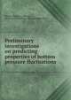 Preliminary investigations on predicting properties of bottom pressure fluctuations, Timme, Richard C,Stinson, Fannie A,United States. Hydrographic Office 