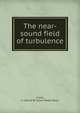 The near-sound field of turbulence, Franz, G. J,David W. Taylor Model Basin 