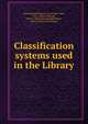 Classification systems used in the Library, Metropolitan Museum of Art (New York, N.Y.). Library,Pennell, Ethel A. [from old catalog],Wallace, Lucie E. [from old catalog] 