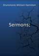 Sermons;, Drummond, William Hamilton 