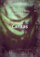 Caritas, Sch?nherr, Karl, 1867-1943 