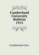 Cumberland University Bulletin. 1913, Cumberland Univ. 