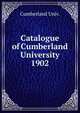Catalogue of Cumberland University. 1902, Cumberland Univ. 
