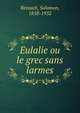 Eulalie ou le grec sans larmes, Reinach, Salomon, 1858-1932 