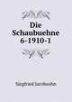 Die Schaubuehne 6-1910-1, Siegfried Jacobsohn 