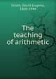 The teaching of arithmetic, Smith, David Eugene, 1860-1944 
