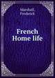 French Home life, Marshall, Frederick 