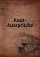 Kant-Ausspruche, Kant, Immanuel, 1724-1804,Richter, Raoul, 1871-1912 