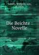 Die Beichte : Novelle, Scholz, Wilhelm von, b. 1874 