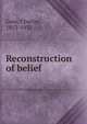 Reconstruction of belief, Gore, Charles 