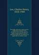 The judge advocate's vade mecum : embracing a general view of military law, and the practice before courts martial, with an epitome of the law of evidence, as applicable to military trials, Lee, Charles Henry, 1818-1900 