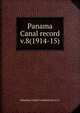 Panama Canal record. v.8(1914-15), Isthmian Canal Commission (U.S. 