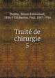 Trait de chirurgie. 5, Duplay, Simon Emmanuel, 1836-1920,Reclus, Paul, 1847-1914 