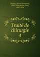 Trait de chirurgie. 4, Duplay, Simon Emmanuel, 1836-1920,Reclus, Paul, 1847-1914 