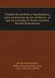 Tratado de artilleria y bombarderia, para instruccion de los artilleros; el que h? formado, D. Pedro Antonio Bracho Bustamante., Bracho Bustamante, Pedro Antonio,Montt, Luis, 1848-1909. fmo RPJCB 
