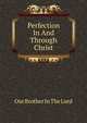 Perfection In And Through Christ, Our Brother In The Lord 