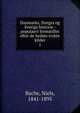 Danmarks, Norges og Sverigs historie : populaert fremstillet efter de bedste trykte kilder. 1, Bache, Niels, 1841-1895 