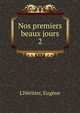 Nos premiers beaux jours. 2, L'H?ritier, Eug?ne 