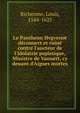 Le Pantheon Hvgvenot d?couuert et ruin? contre l'aucteur de l'Idolatrie papistique, Ministre de Vauuert, cy deuant d'Aigues mortes, Richeome, Louis, 1544-1625 