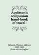 Appleton's companion hand-book of travel:, Richards, Thomas Addison, 1820-1900, [from old catalog] ed 