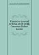 Executive journal of Iowa 1838-1841, Governor Robert Lucas;, Iowa (Ter.). Governor, 1838-1841 (Robert Lucas),Shambaugh, Benjamin Franklin, 1871- ed,State Historical Society of Iowa 