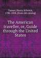 The American traveller, or, Guide through the United States, Henry Schenck Tanner 