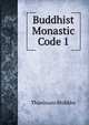 Buddhist Monastic Code 1, Thanissaro Bhikkhu 