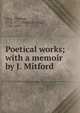 Poetical works; with a memoir by J. Mitford, Gray, Thomas, 1716-1771,Mitford, John, 1781-1859 