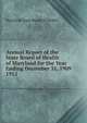 Annual Report of the State Board of Health of Maryland for the Year Ending December 31, 1909.. 1912, Maryland State Board of Health 