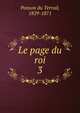 Le page du roi. 3, Ponson du Terrail, 1829-1871 