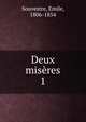 Deux misres. 1, Souvestre, Emile, 1806-1854 
