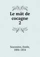 Le mt de cocagne. 2, Souvestre, Emile, 1806-1854 